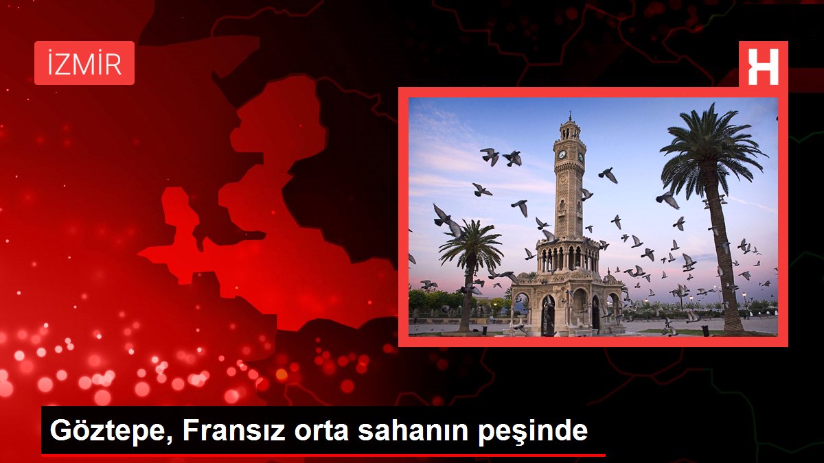 Çankırı haberi... Göztepe, Fransız orta sahanın peşinde