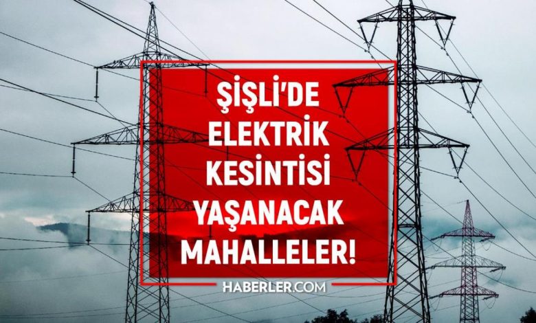 İstanbul ŞİŞLİ elektrik kesintisi listesi! 1 Eylül 2022 Şişli ilçesinde elektrik ne zaman gelecek? Elektrik kaçta gelir?