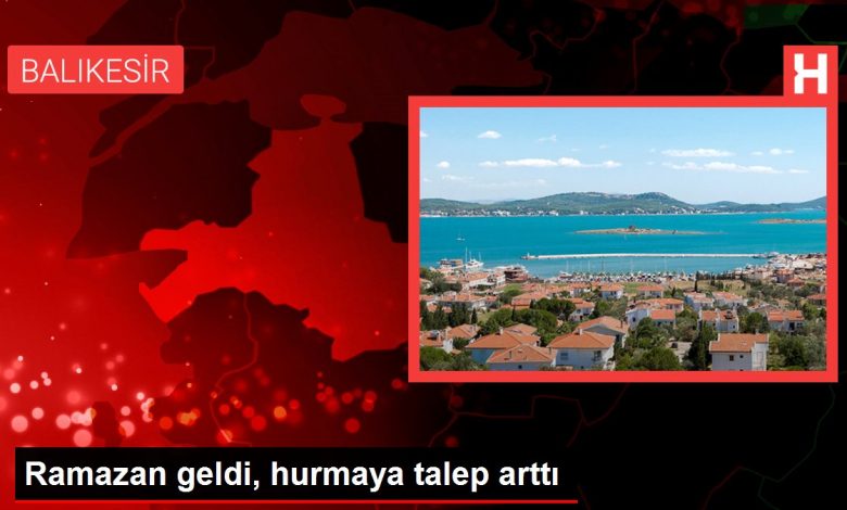 Ramazan geldi, hurmaya talep arttı