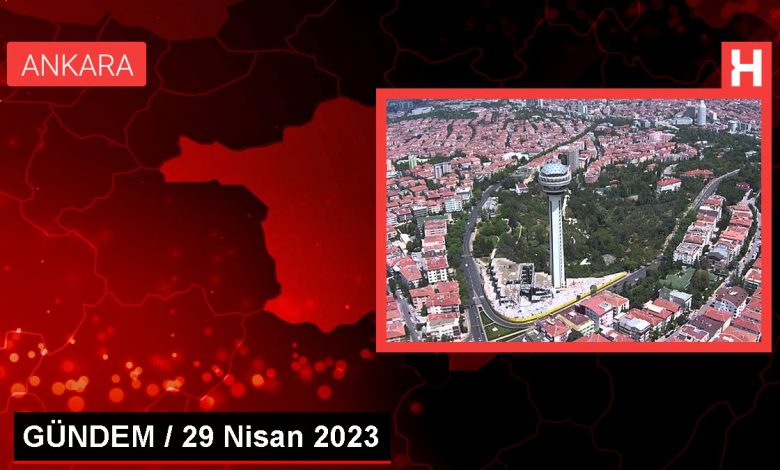 GÜNDEM / 29 Nisan 2023