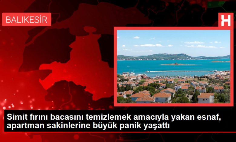 Simit fırını bacasını temizlemek amacıyla yakan esnaf, apartman sakinlerine büyük panik yaşattı